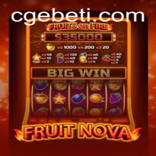 Exploring the Fascinating World of FruitNova and CGEBET