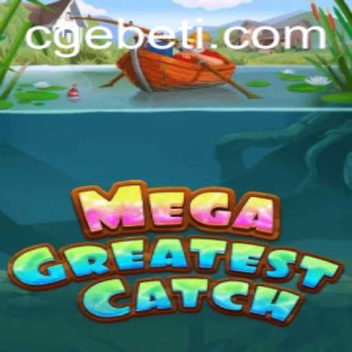 Explore the Exciting World of MegaGreatestCatch: The Ultimate Gaming Experience